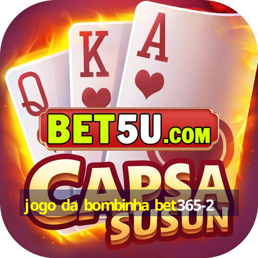 jogo da bombinha bet365